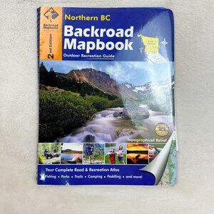 Northern BC Backroad Mapbook - Spiralbound by Russell Mussio
